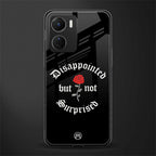 disappointed but not surprised back phone cover | glass case for vivo y16