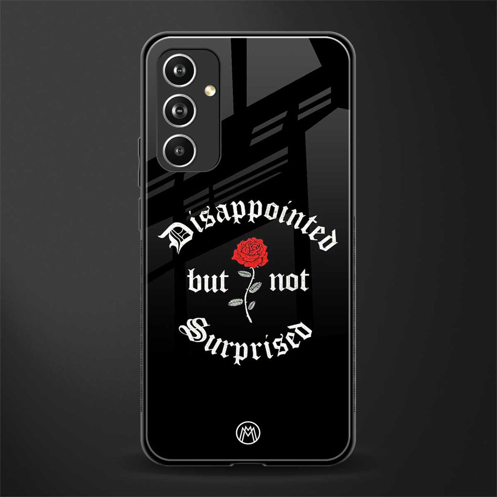 disappointed but not surprised back phone cover | glass case for samsung galaxy a54 5g