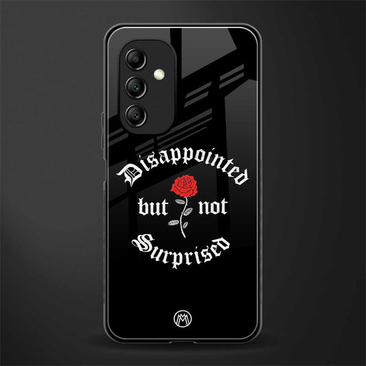disappointed but not surprised back phone cover | glass case for samsung galaxy a14 5g