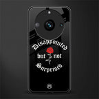 disappointed but not surprised back phone cover | glass case for realme 11 pro 5g