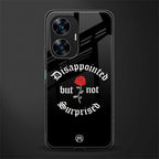 disappointed but not surprised back phone cover | glass case for realme c55