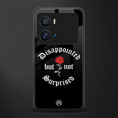 disappointed but not surprised back phone cover | glass case for iQOO 9 Pro