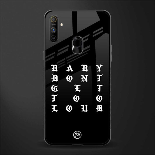don't get too loud glass case for realme narzo 20a image