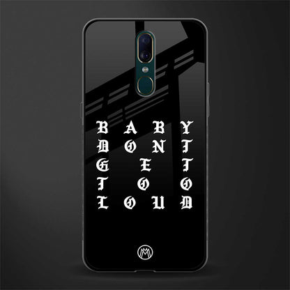 don't get too loud glass case for oppo a9 image