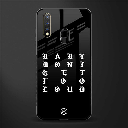 don't get too loud glass case for vivo y19 image
