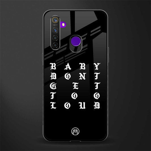don't get too loud glass case for realme 5 image