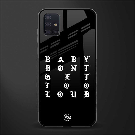 don't get too loud glass case for samsung galaxy a71 image