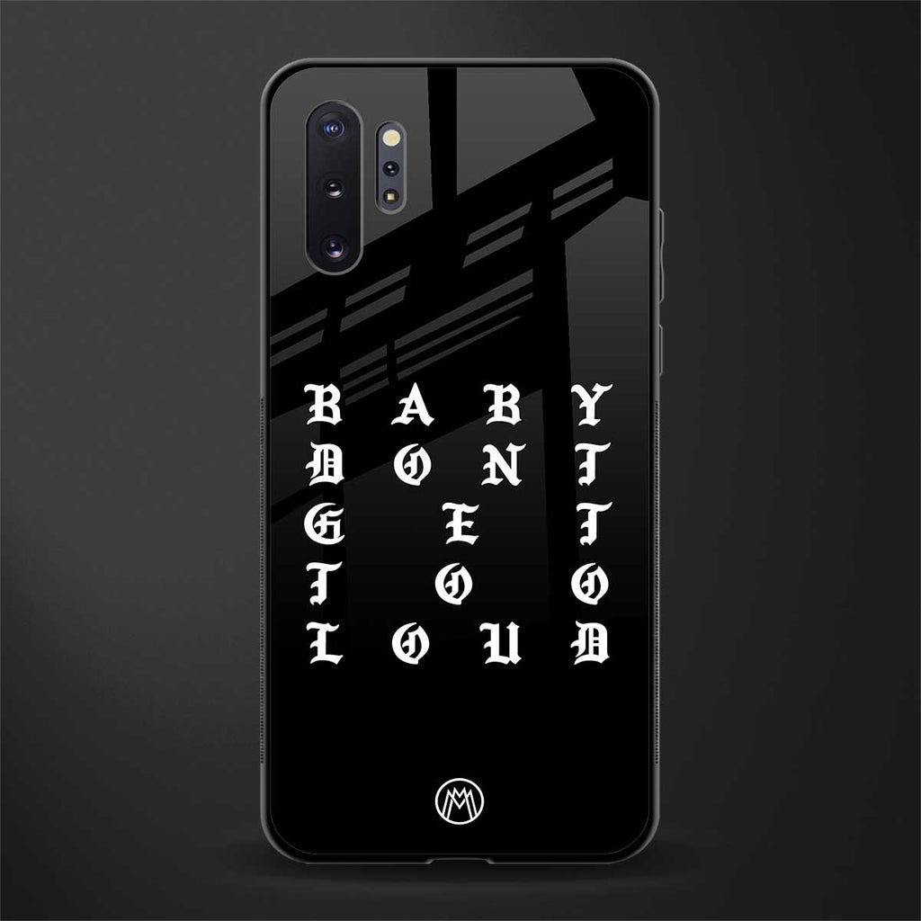 don't get too loud glass case for samsung galaxy note 10 plus image
