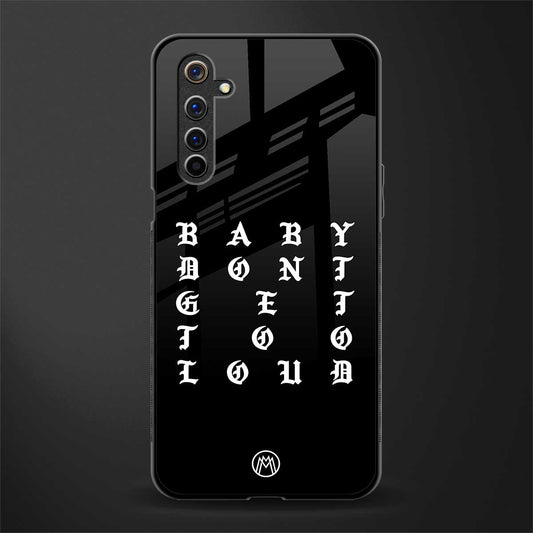 don't get too loud glass case for realme 6i image