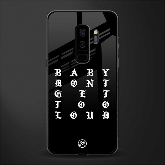 don't get too loud glass case for samsung galaxy s9 plus image