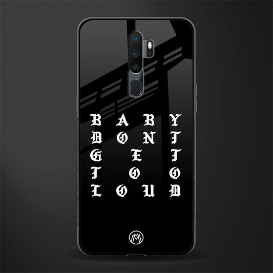 don't get too loud glass case for oppo a9 2020 image