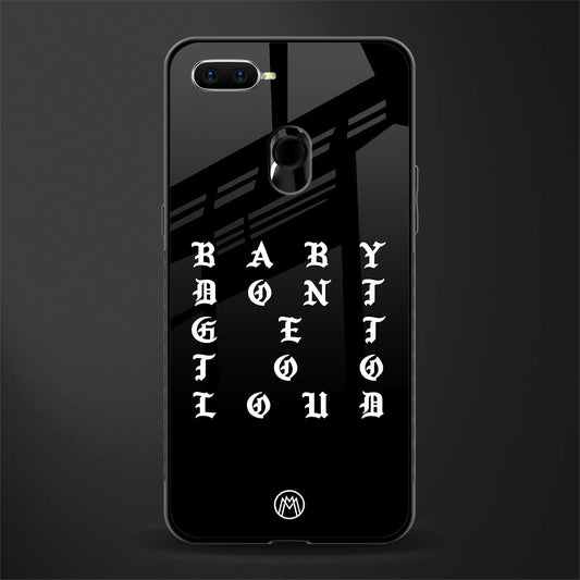 don't get too loud glass case for oppo a5s image