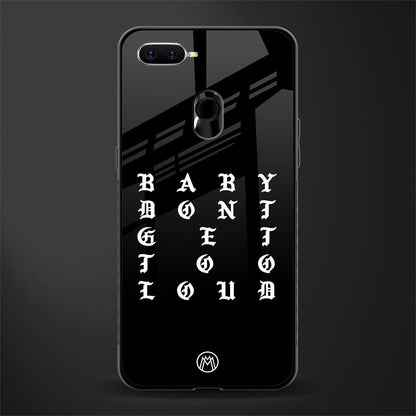 don't get too loud glass case for oppo a12 image