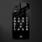 don't get too loud back phone cover | glass case for vivo y73