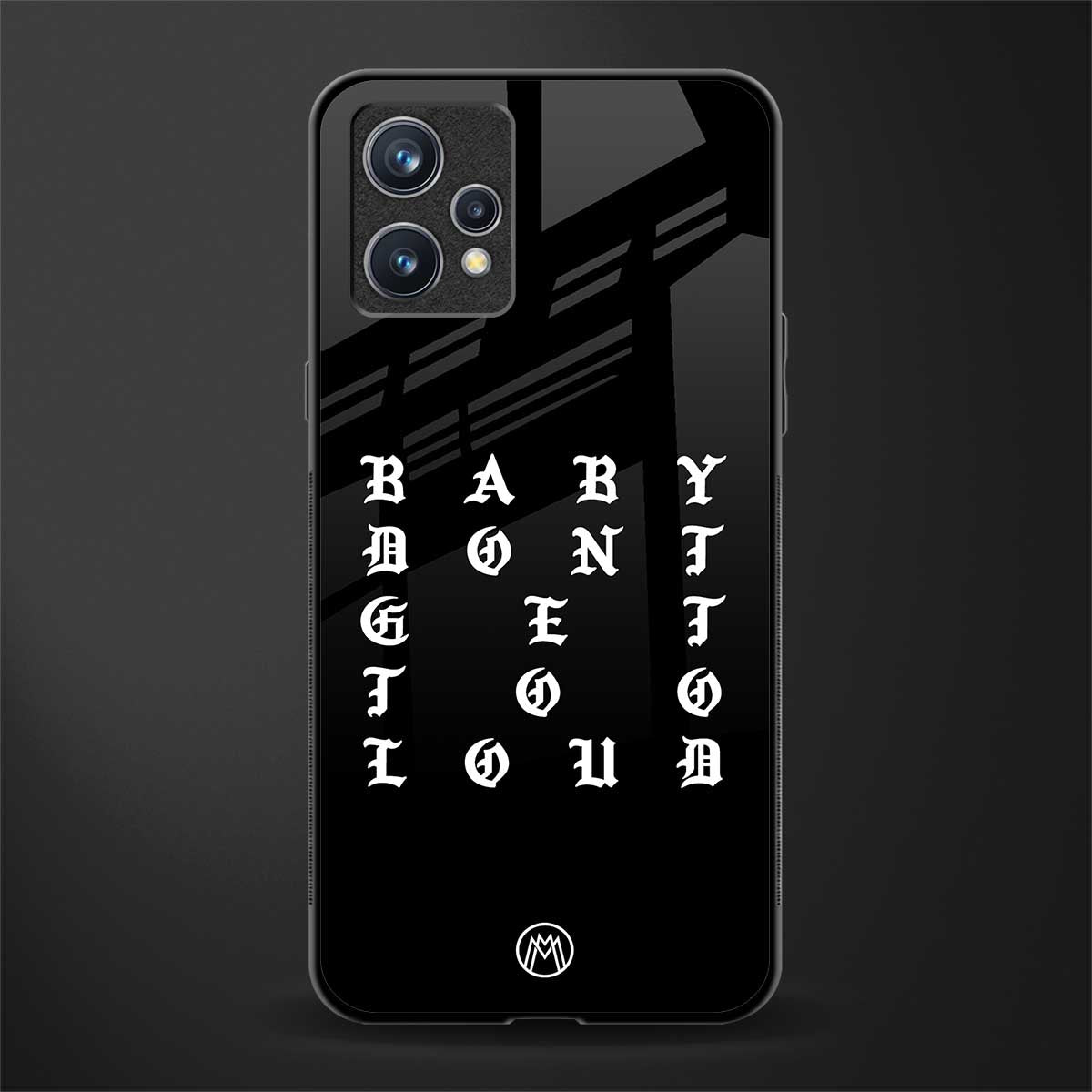 don't get too loud glass case for realme 9 4g image