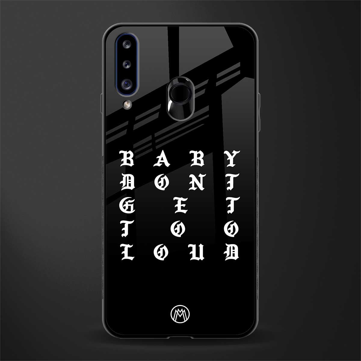 don't get too loud glass case for samsung galaxy a20s image
