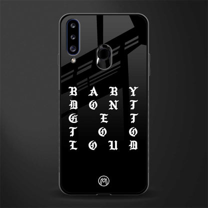 don't get too loud glass case for samsung galaxy a20s image