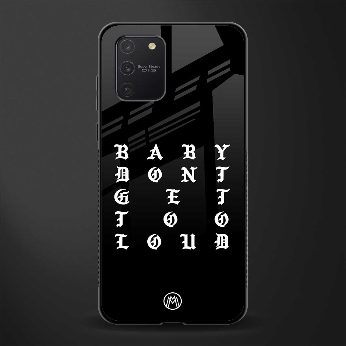 don't get too loud glass case for samsung galaxy a91 image