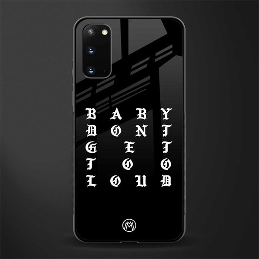 don't get too loud glass case for samsung galaxy s20 image