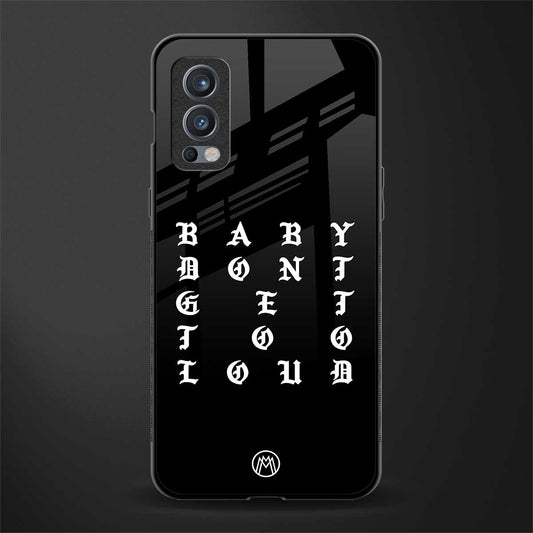 don't get too loud glass case for oneplus nord 2 5g image