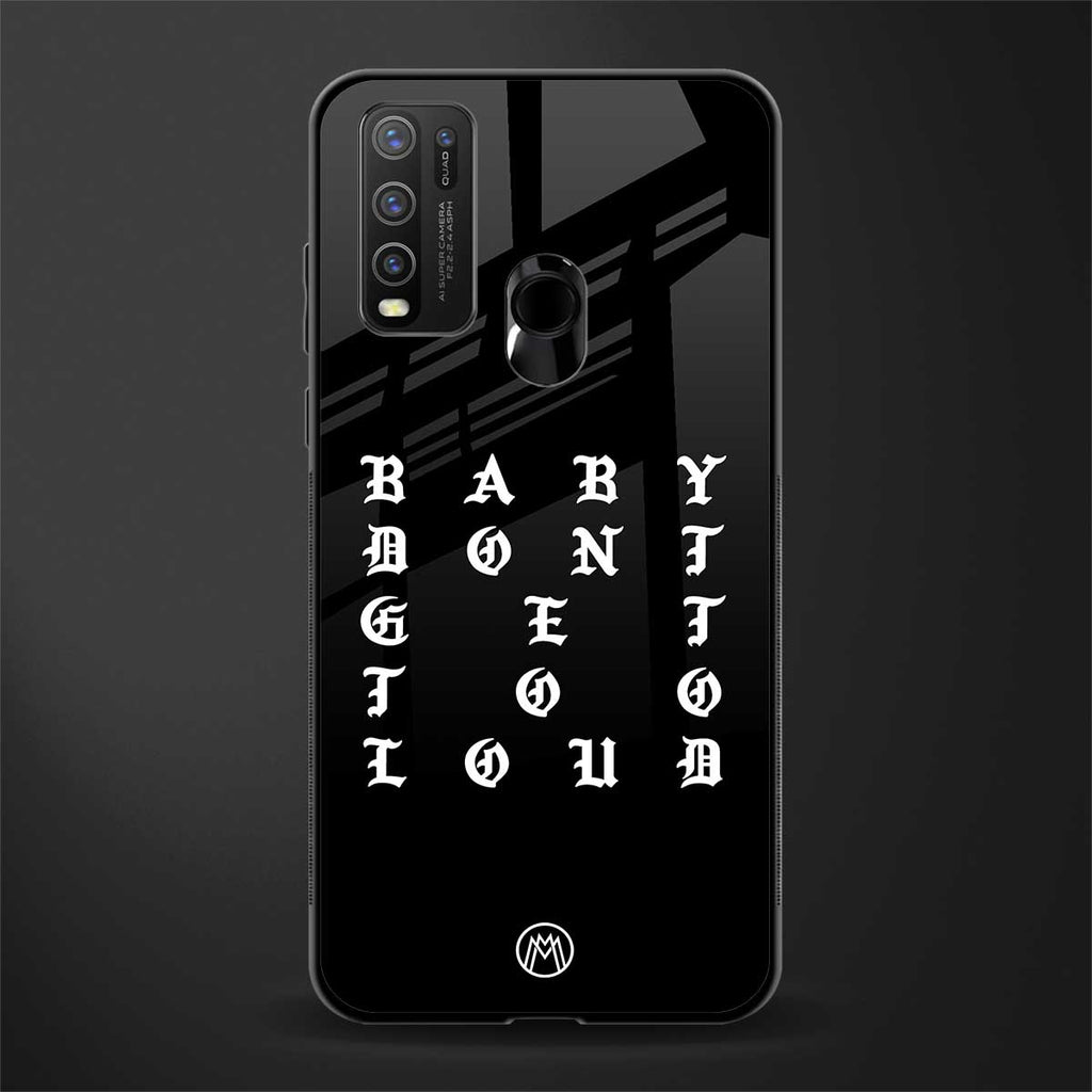 don't get too loud glass case for vivo y50 image