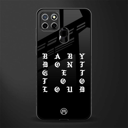 don't get too loud glass case for realme narzo 20 image