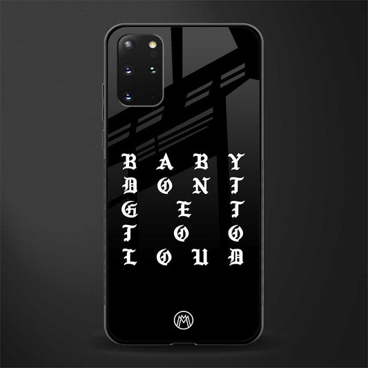 don't get too loud glass case for samsung galaxy s20 plus image