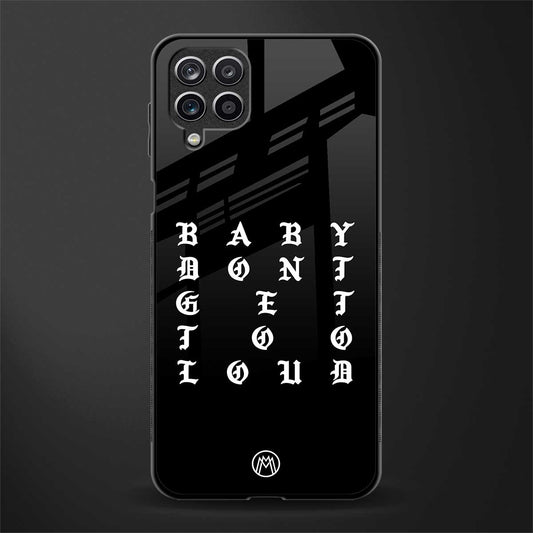 don't get too loud glass case for samsung galaxy m12 image