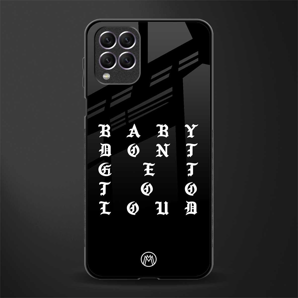 don't get too loud glass case for samsung galaxy f62 image