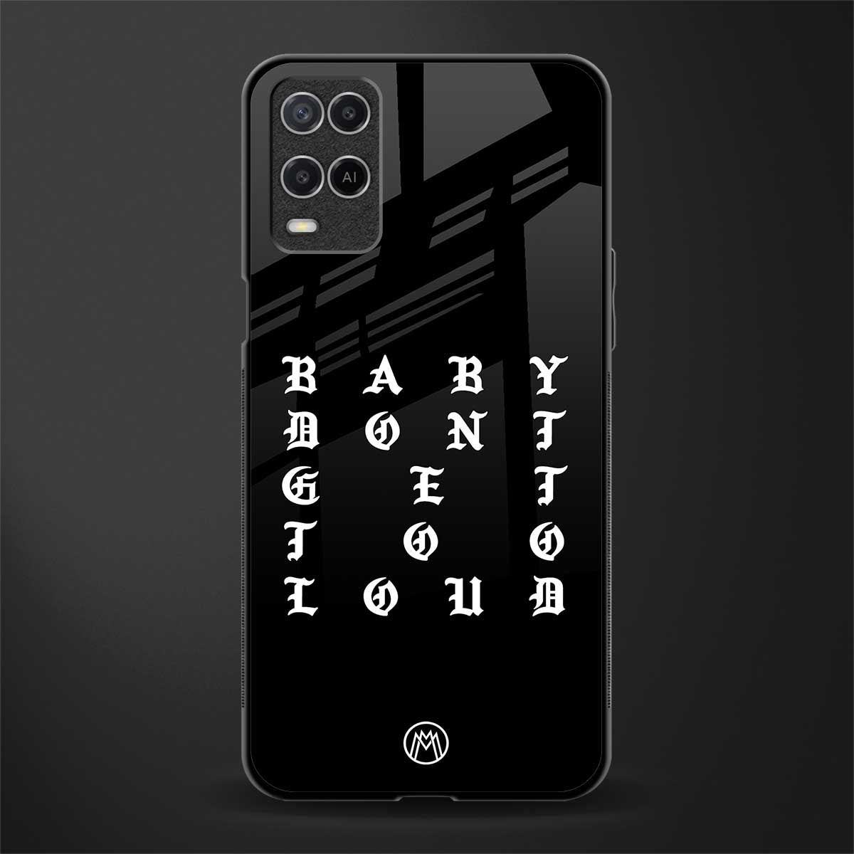 don't get too loud glass case for oppo a54 image