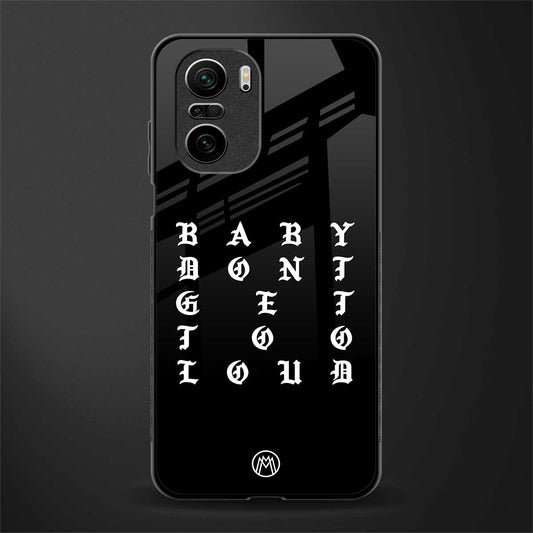 don't get too loud glass case for mi 11x 5g image