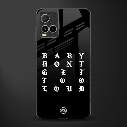 don't get too loud glass case for vivo y33s vivo y33t image