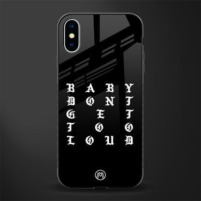 don't get too loud glass case for iphone x image