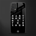 don't get too loud back phone cover | glass case for samsung galaxy a13 4g