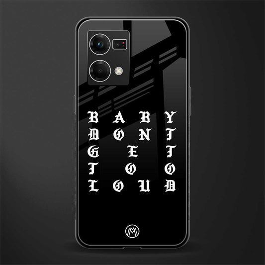 don't get too loud back phone cover | glass case for oppo f21 pro 4g