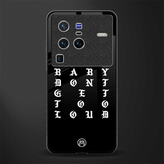 don't get too loud glass case for vivo x80 pro 5g image
