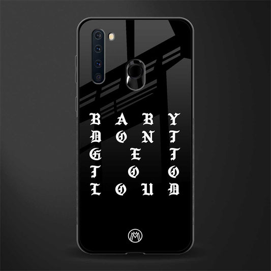 don't get too loud glass case for samsung a21 image