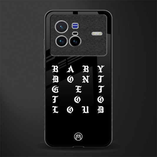 don't get too loud glass case for vivo x80 image