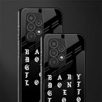 don't get too loud back phone cover | glass case for samsung galaxy a33 5g