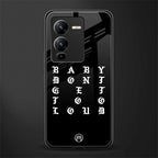don't get too loud back phone cover | glass case for vivo v25 pro 5g