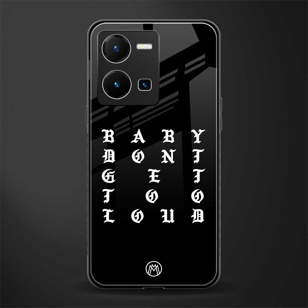 don't get too loud back phone cover | glass case for vivo y35 4g