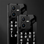 don't get too loud back phone cover | glass case for vivo y22