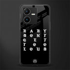 don't get too loud back phone cover | glass case for vivo y22