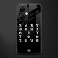 don't get too loud back phone cover | glass case for oneplus nord ce 3 lite