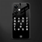 don't get too loud back phone cover | glass case for oneplus nord ce 3 lite