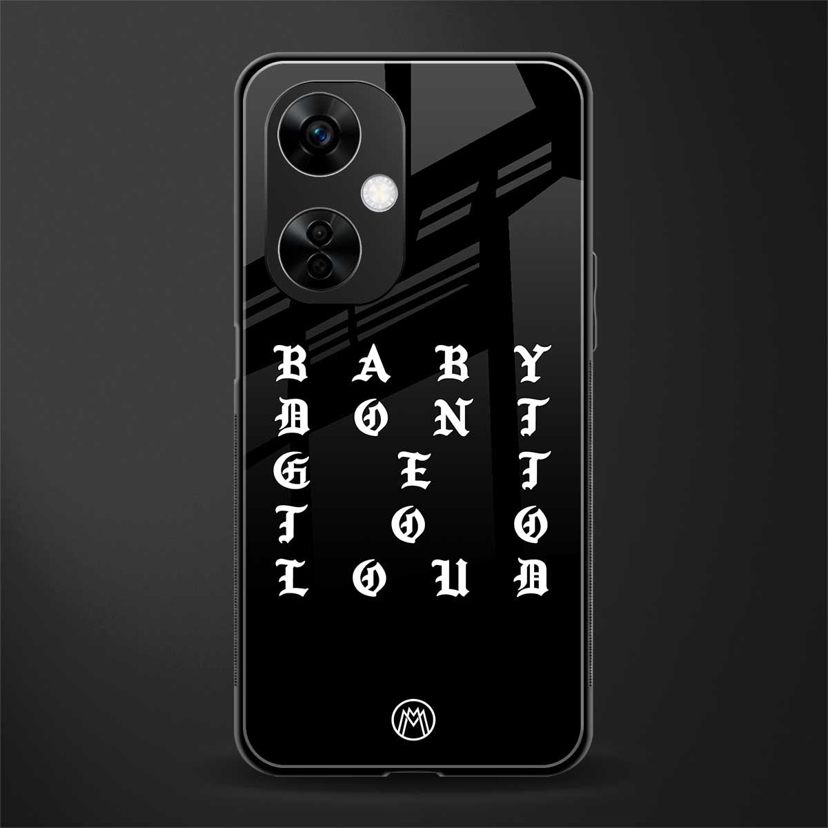 don't get too loud back phone cover | glass case for oneplus nord ce 3 lite