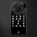 don't get too loud back phone cover | glass case for realme 11 pro 5g