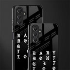 don't get too loud back phone cover | glass case for samsun galaxy a24 4g