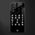 don't get too loud back phone cover | glass case for samsun galaxy a24 4g