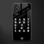 don't get too loud back phone cover | glass case for samsun galaxy a24 4g